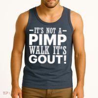 It's Not A Pimp Walk It's Gout Funny Old Man Tank Top thumb 3