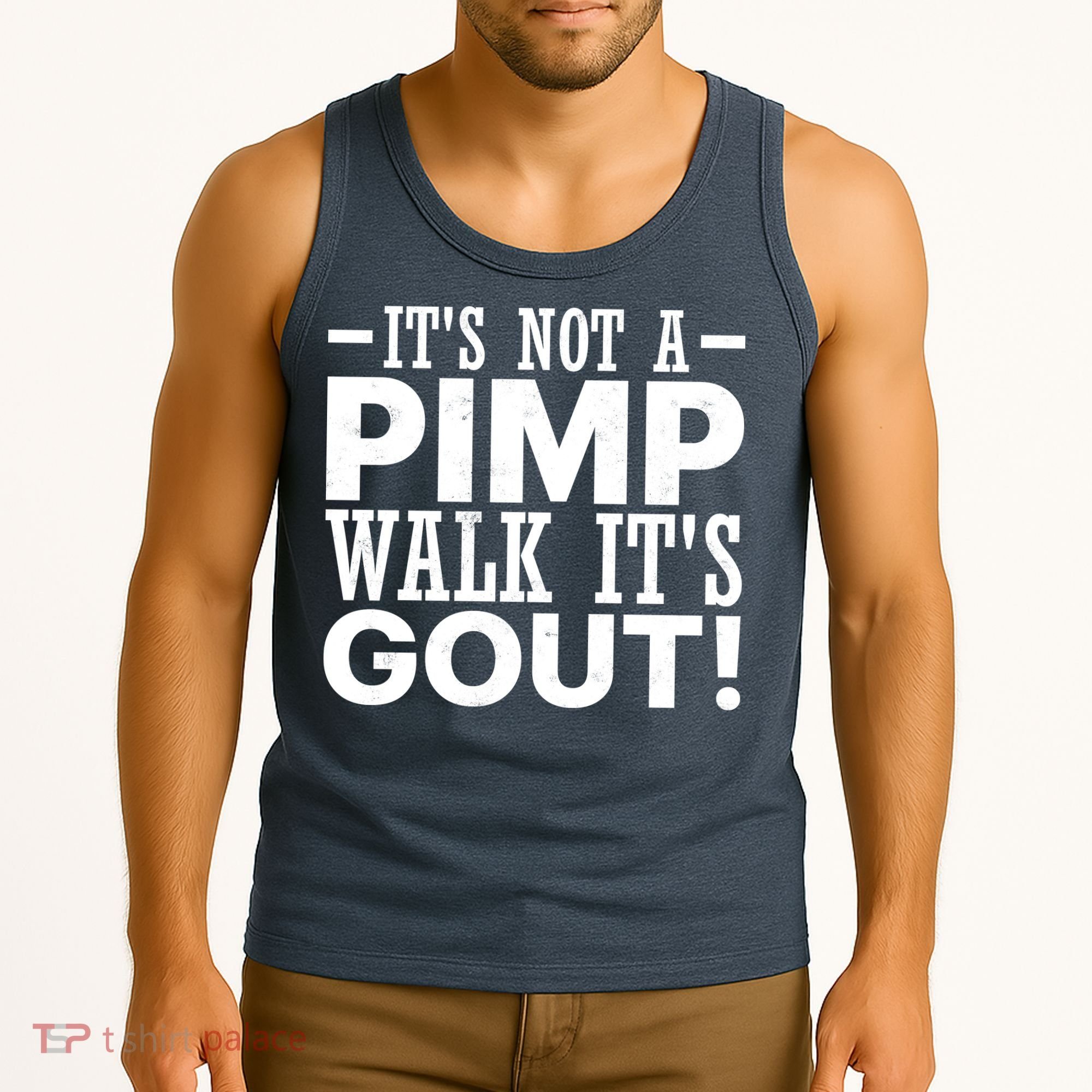 It's Not A Pimp Walk It's Gout Funny Old Man Tank Top