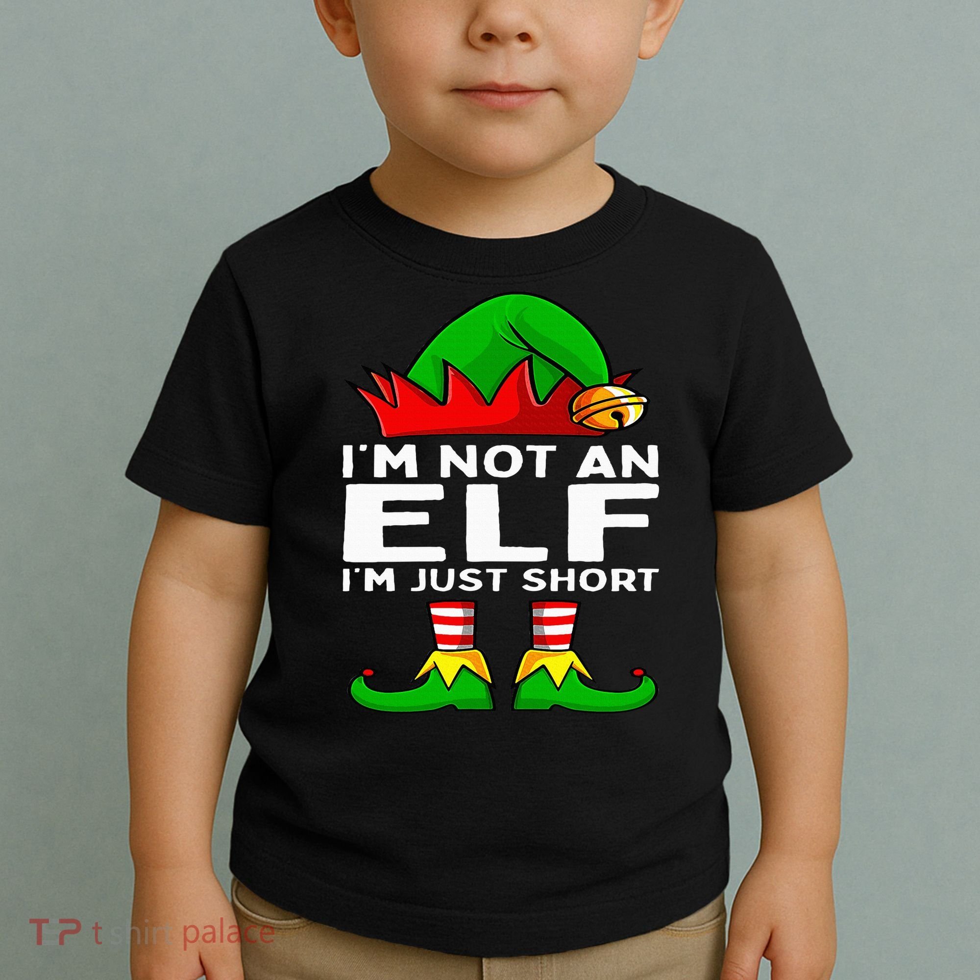 I'm Not An Elf Im Just Short Funny Christmas Matching Family Toddler T-Shirt
