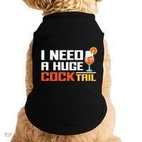 I Need A Huge Cocktail Fun Adult Humour ’S Embarrassing Cool Gift Doggie Tank thumb 0