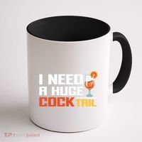 I Need A Huge Cocktail Fun Adult Humour ’S Embarrassing Cool Gift Coffee Mug thumb 1