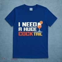 I Need A Huge Cocktail Fun Adult Humour ’S Embarrassing Cool Gift T-Shirt thumb 5