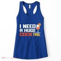 I Need A Huge Cocktail Fun Adult Humour ’S Embarrassing Cool Gift Women's Tank Top thumb 0