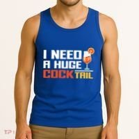 I Need A Huge Cocktail Fun Adult Humour ’S Embarrassing Cool Gift Tank Top thumb 3