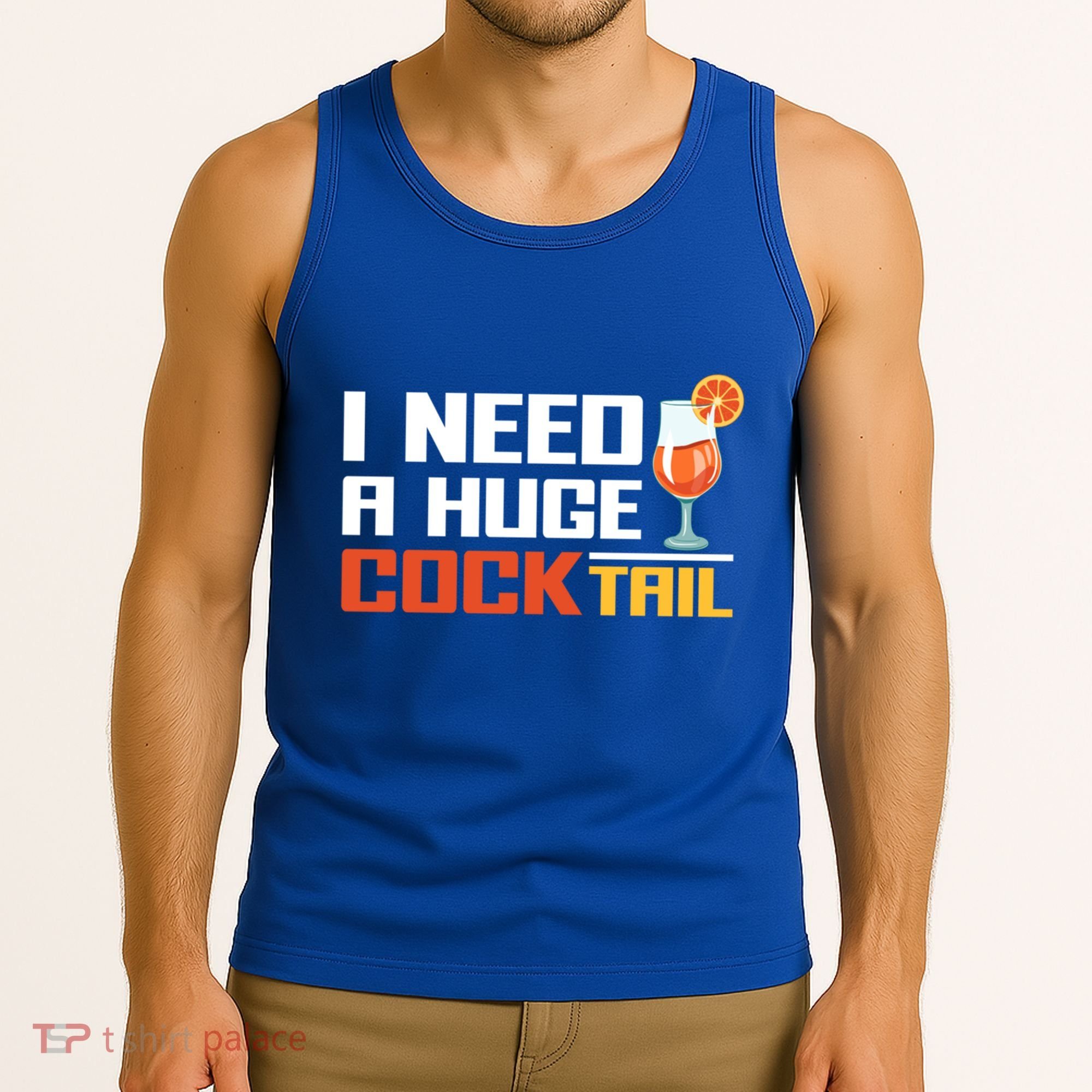 I Need A Huge Cocktail Fun Adult Humour ’S Embarrassing Cool Gift Tank Top