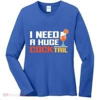 I Need A Huge Cocktail Fun Adult Humour ’S Embarrassing Cool Gift Women's Long Sleeve Shirt thumb 0