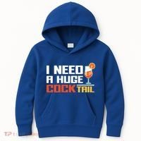I Need A Huge Cocktail Fun Adult Humour ’S Embarrassing Cool Gift Kids Hoodie thumb 0