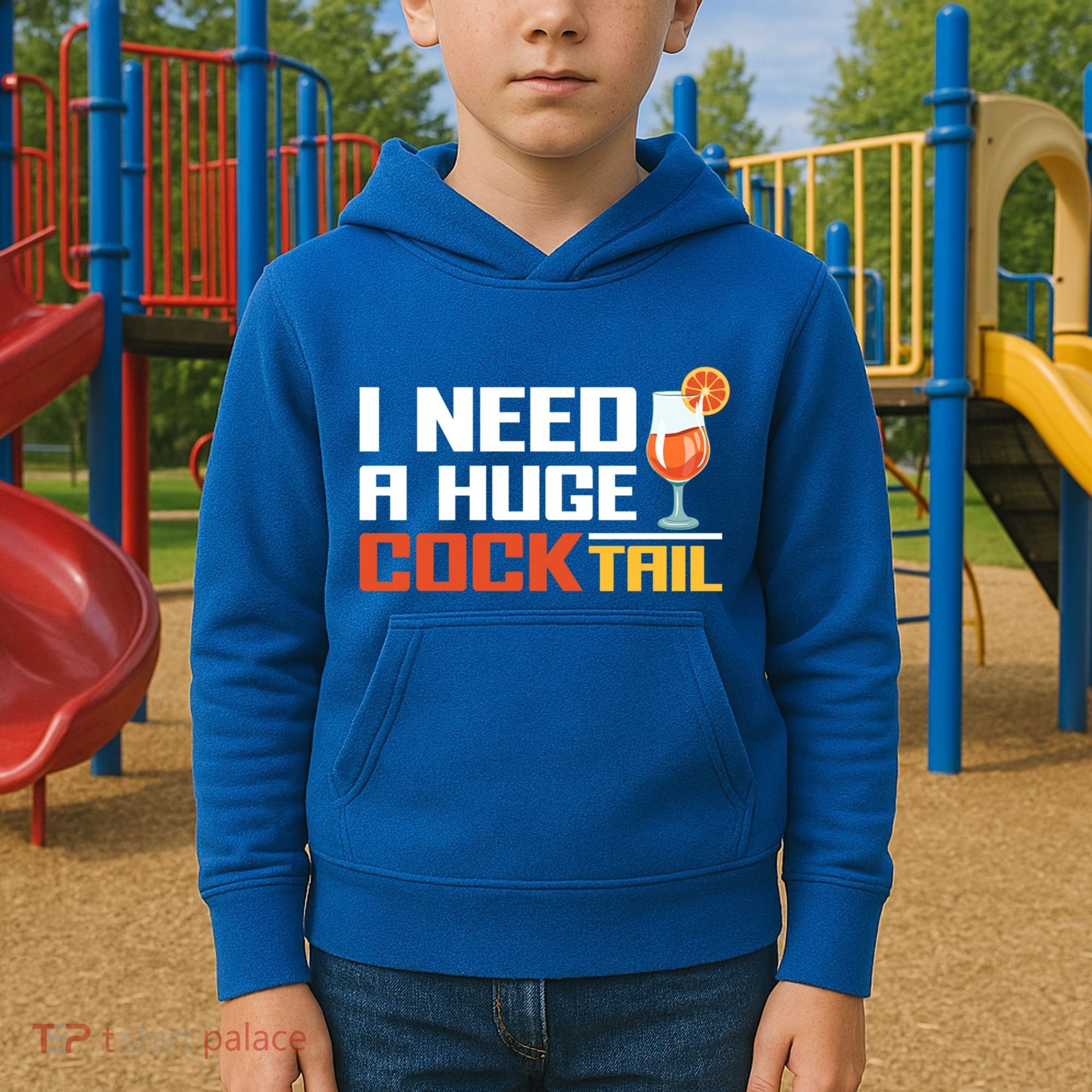 I Need A Huge Cocktail Fun Adult Humour ’S Embarrassing Cool Gift Kids Hoodie