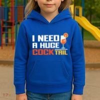 I Need A Huge Cocktail Fun Adult Humour ’S Embarrassing Cool Gift Kids Hoodie thumb 3