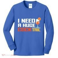 I Need A Huge Cocktail Fun Adult Humour ’S Embarrassing Cool Gift Kids Long Sleeve Shirt thumb 0