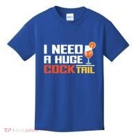 I Need A Huge Cocktail Fun Adult Humour ’S Embarrassing Cool Gift Kids T-Shirt thumb 0