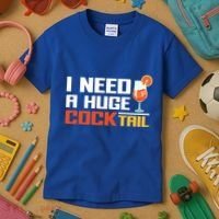 I Need A Huge Cocktail Fun Adult Humour ’S Embarrassing Cool Gift Kids T-Shirt thumb 3