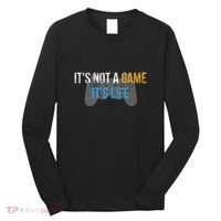 ItS Not A Game ItS Life Long Sleeve Shirt thumb 0