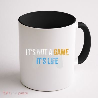ItS Not A Game ItS Life Coffee Mug back