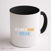 ItS Not A Game ItS Life Coffee Mug thumb 1