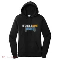ItS Not A Game ItS Life Women's Hoodie thumb 0