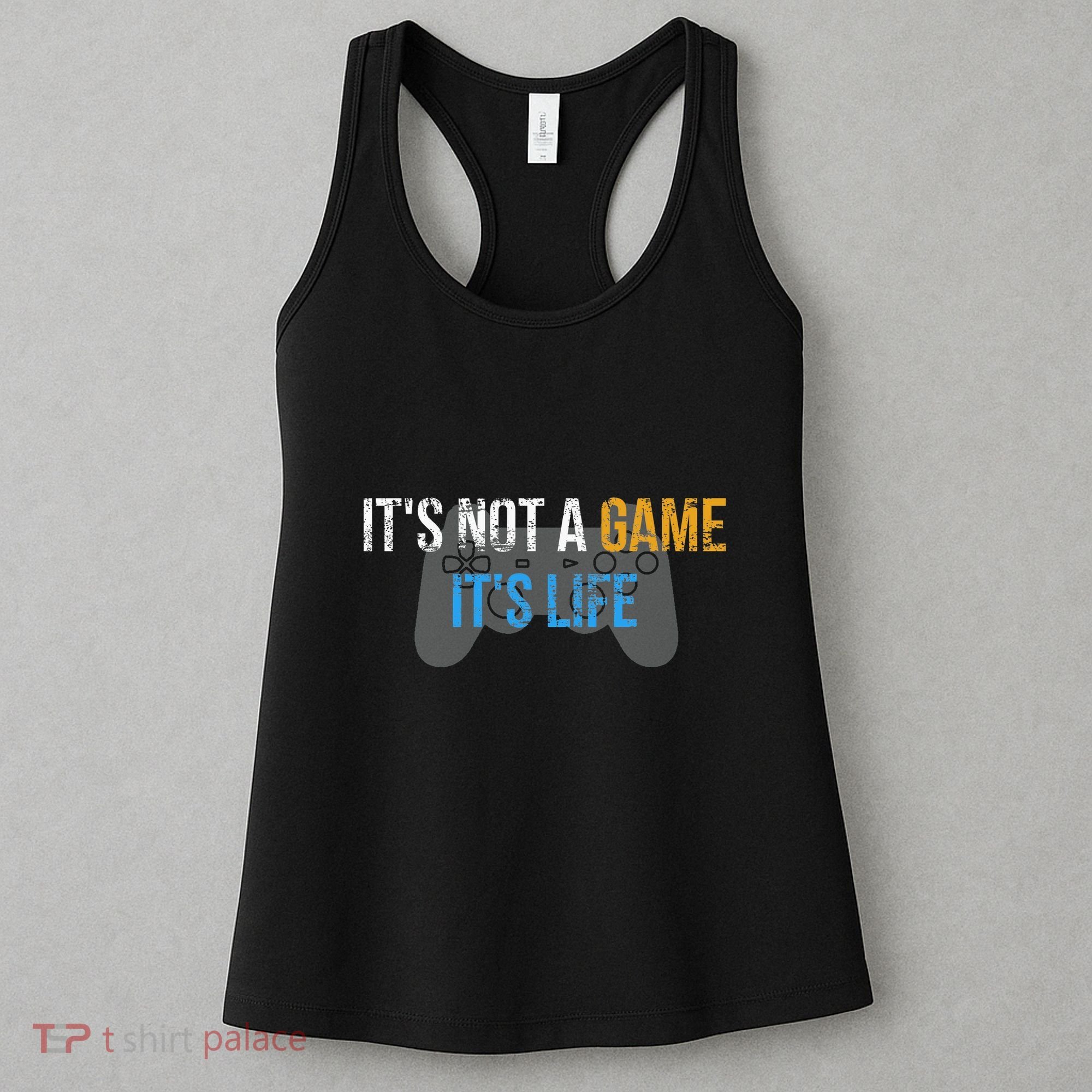 ItS Not A Game ItS Life Women's Tank Top