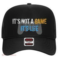 ItS Not A Game ItS Life Hat thumb 0