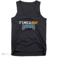 ItS Not A Game ItS Life Tank Top thumb 0
