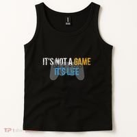 ItS Not A Game ItS Life Tank Top thumb 2