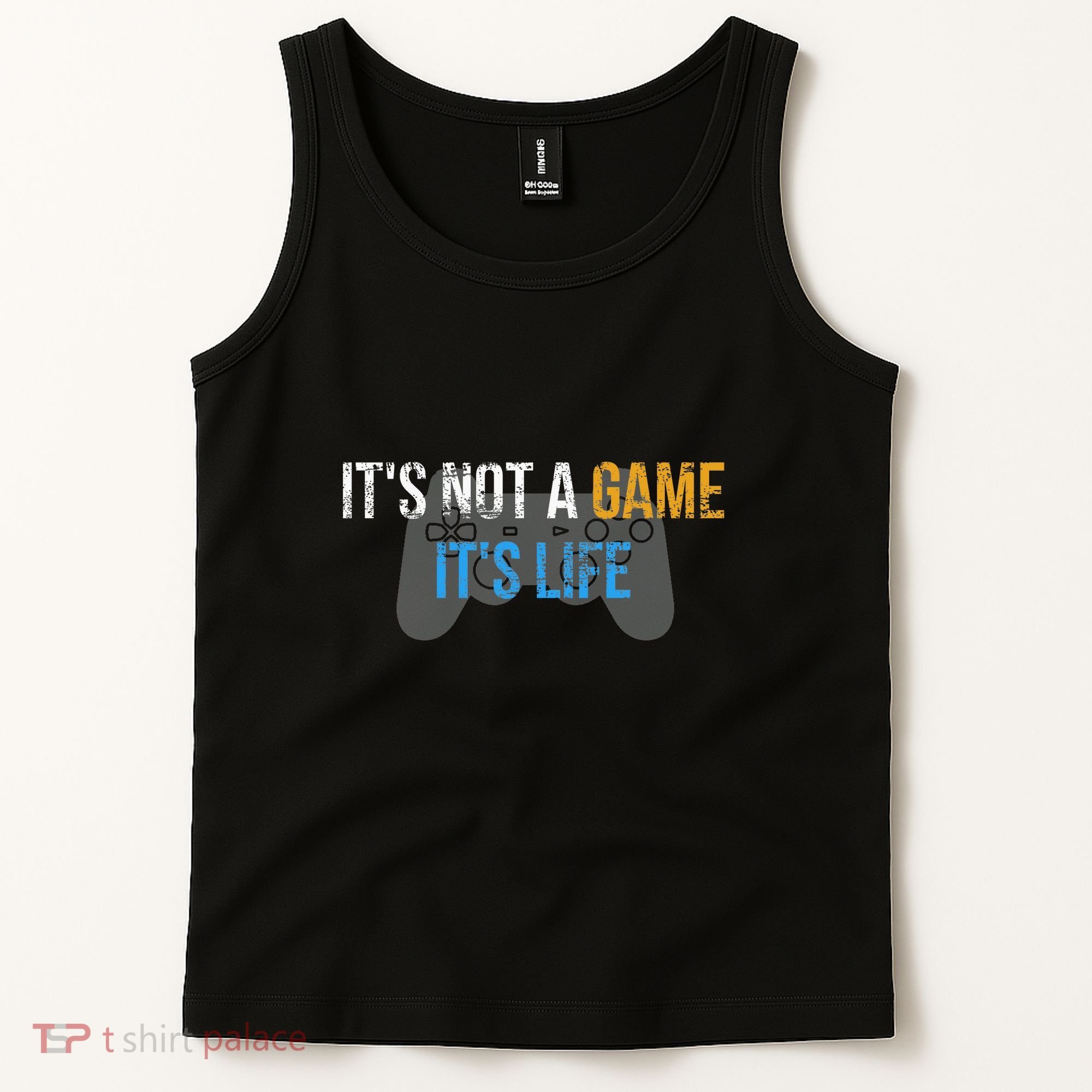 ItS Not A Game ItS Life Tank Top
