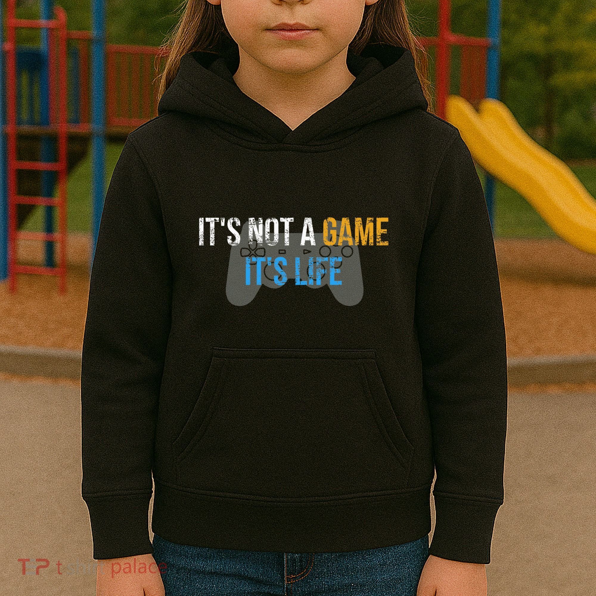 ItS Not A Game ItS Life Kids Hoodie
