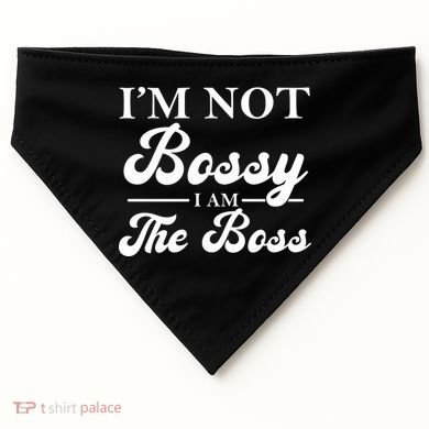 Im Not Bossy I Am The Boss Meaningful Gift USA-Made Doggie Bandana