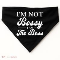 Im Not Bossy I Am The Boss Meaningful Gift USA-Made Doggie Bandana thumb 0