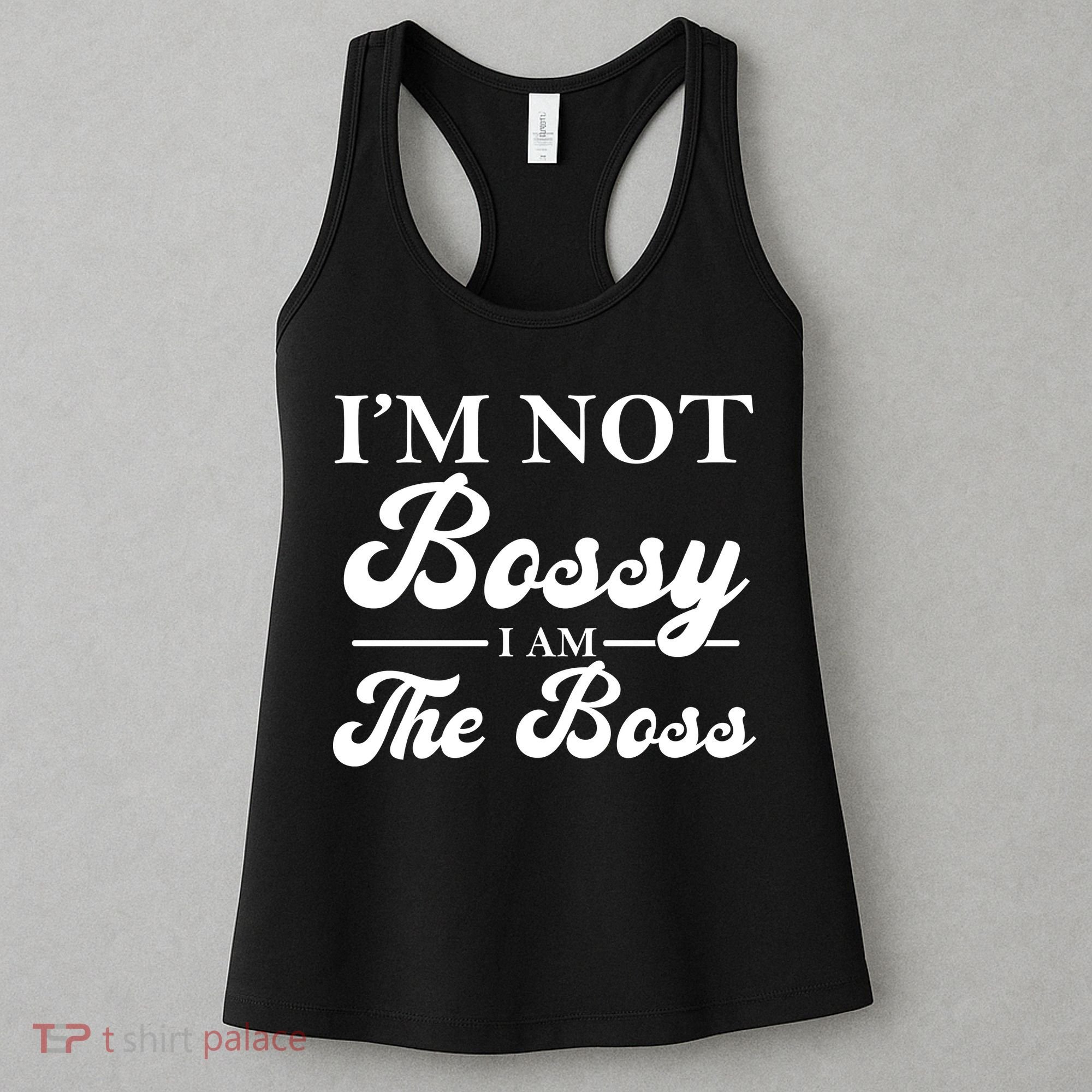 Im Not Bossy I Am The Boss Meaningful Gift Women's Tank Top