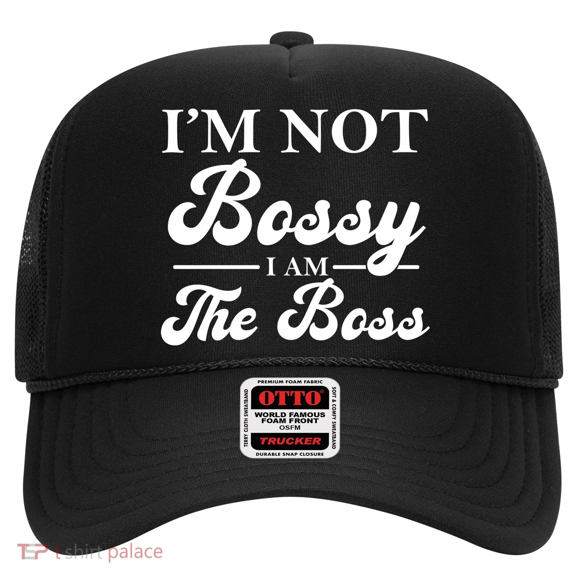 Im Not Bossy I Am The Boss Meaningful Gift Hat
