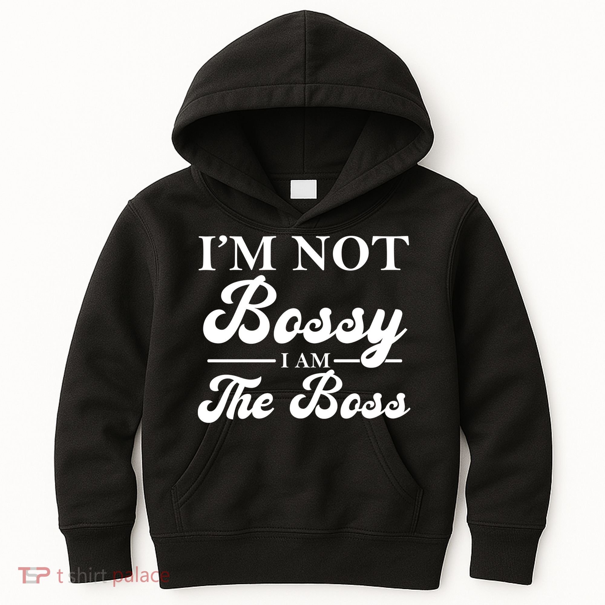 Im Not Bossy I Am The Boss Meaningful Gift Kids Hoodie