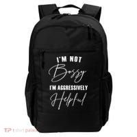 I'm Not Bossy I'm Aggressively Helpful Funny Backpack thumb 0