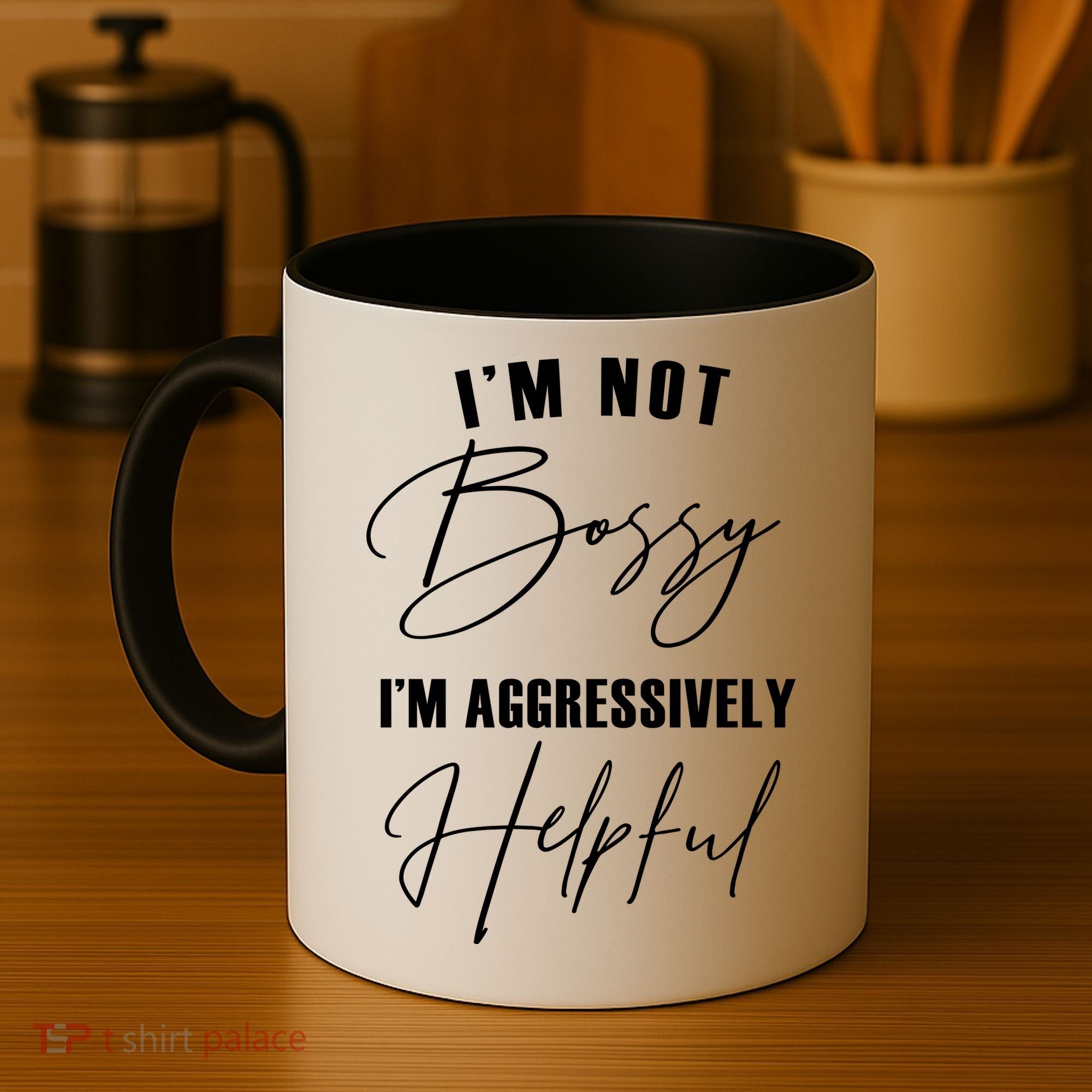 I'm Not Bossy I'm Aggressively Helpful Funny Coffee Mug