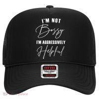 I'm Not Bossy I'm Aggressively Helpful Funny Hat thumb 0