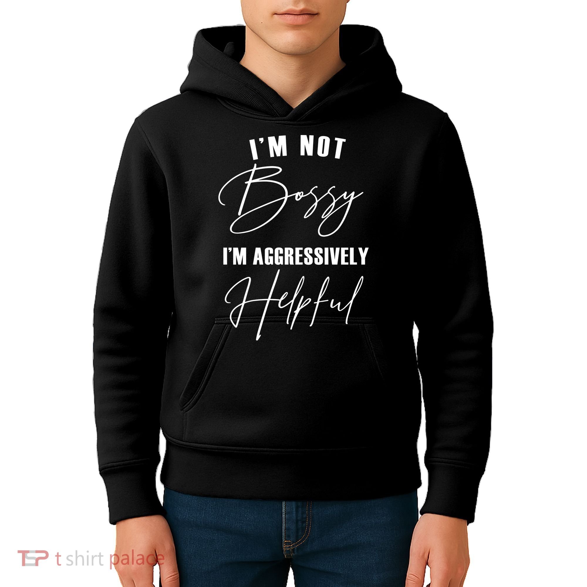 I'm Not Bossy I'm Aggressively Helpful Funny Kids Hoodie