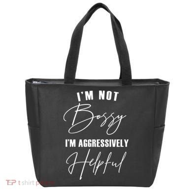 I'm Not Bossy I'm Aggressively Helpful Funny Tote Bag