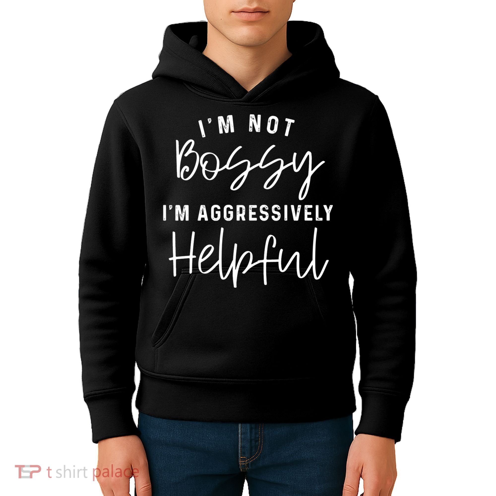 I'm Not Bossy I'm Aggressively Helpful Kids Hoodie
