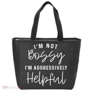 I'm Not Bossy I'm Aggressively Helpful Tote Bag