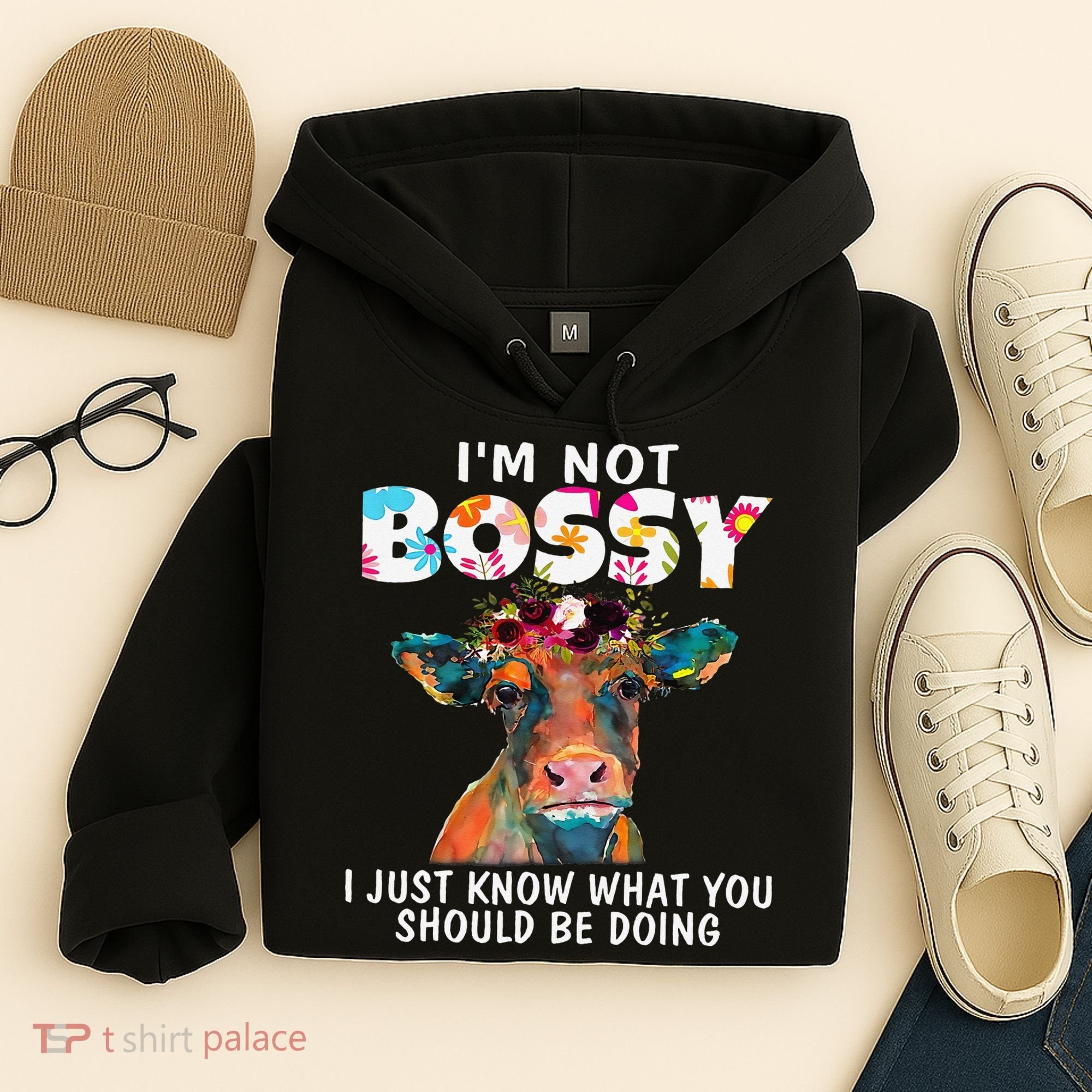 I'm Not Bossy I Just Know What You Should Be Doing Cow Lover Hoodie