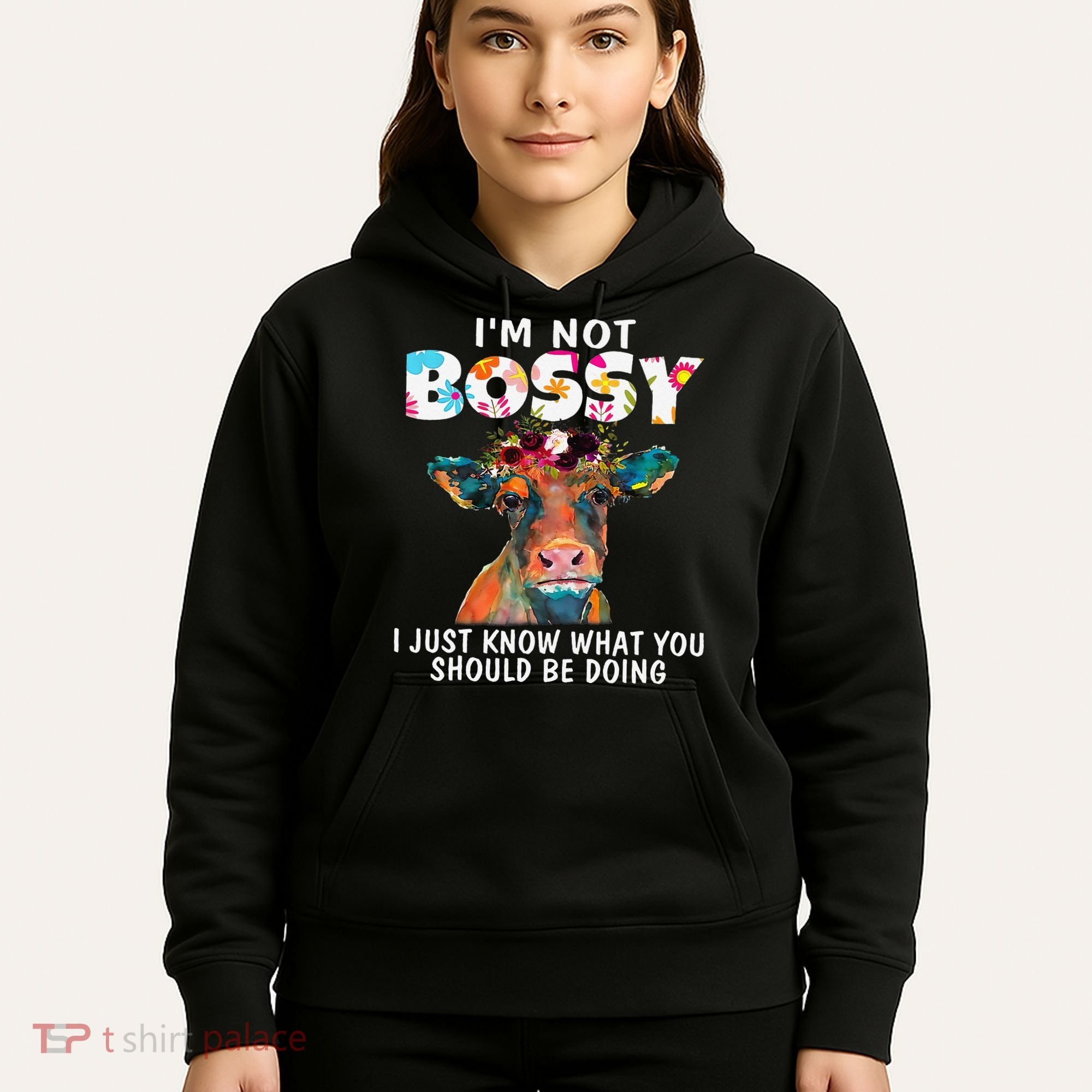 I'm Not Bossy I Just Know What You Should Be Doing Cow Lover Hoodie