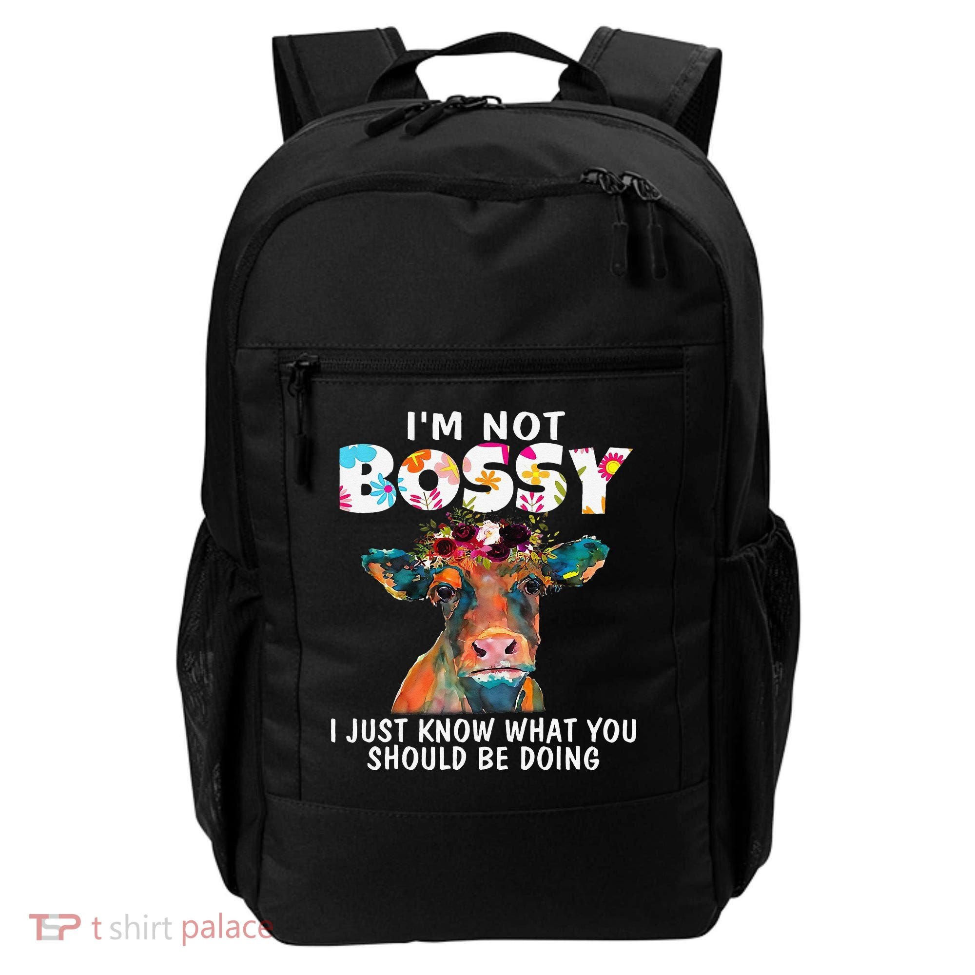 I'm Not Bossy I Just Know What You Should Be Doing Cow Lover Backpack