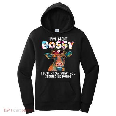 I'm Not Bossy I Just Know What You Should Be Doing Cow Lover Women's Hoodie