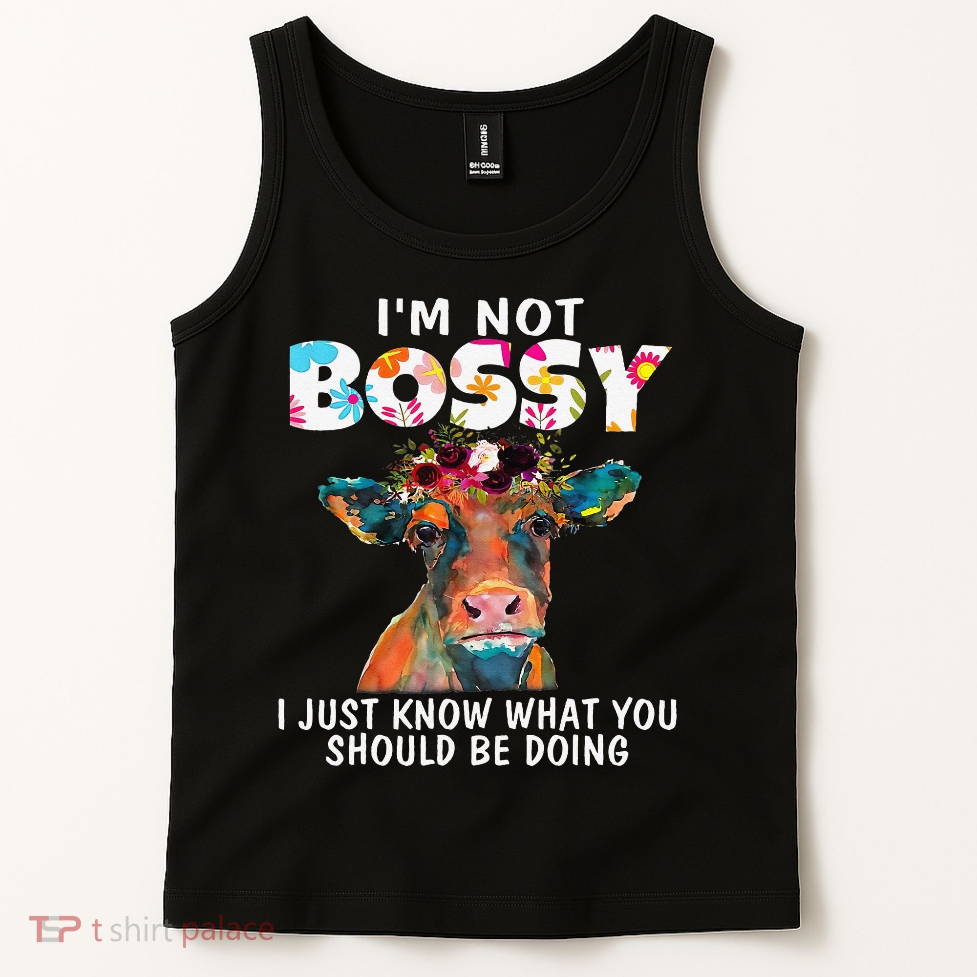 I'm Not Bossy I Just Know What You Should Be Doing Cow Lover Tank Top