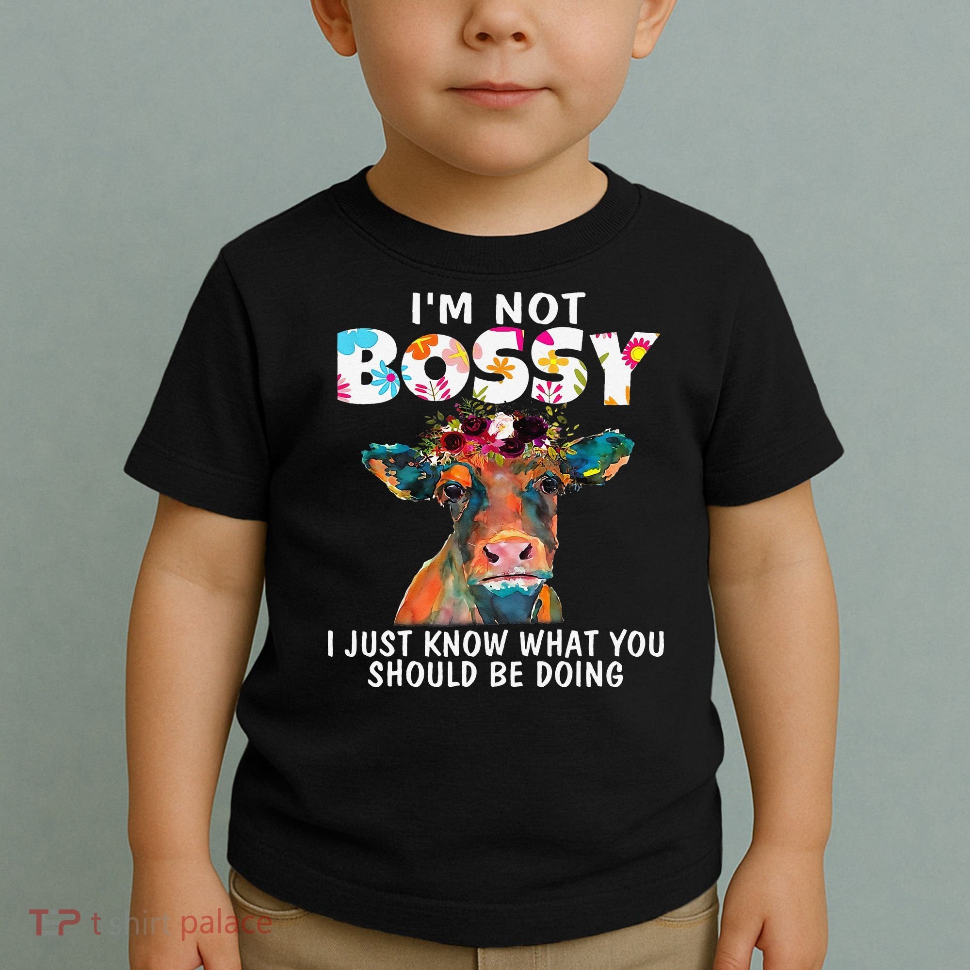 I'm Not Bossy I Just Know What You Should Be Doing Cow Lover Toddler T-Shirt