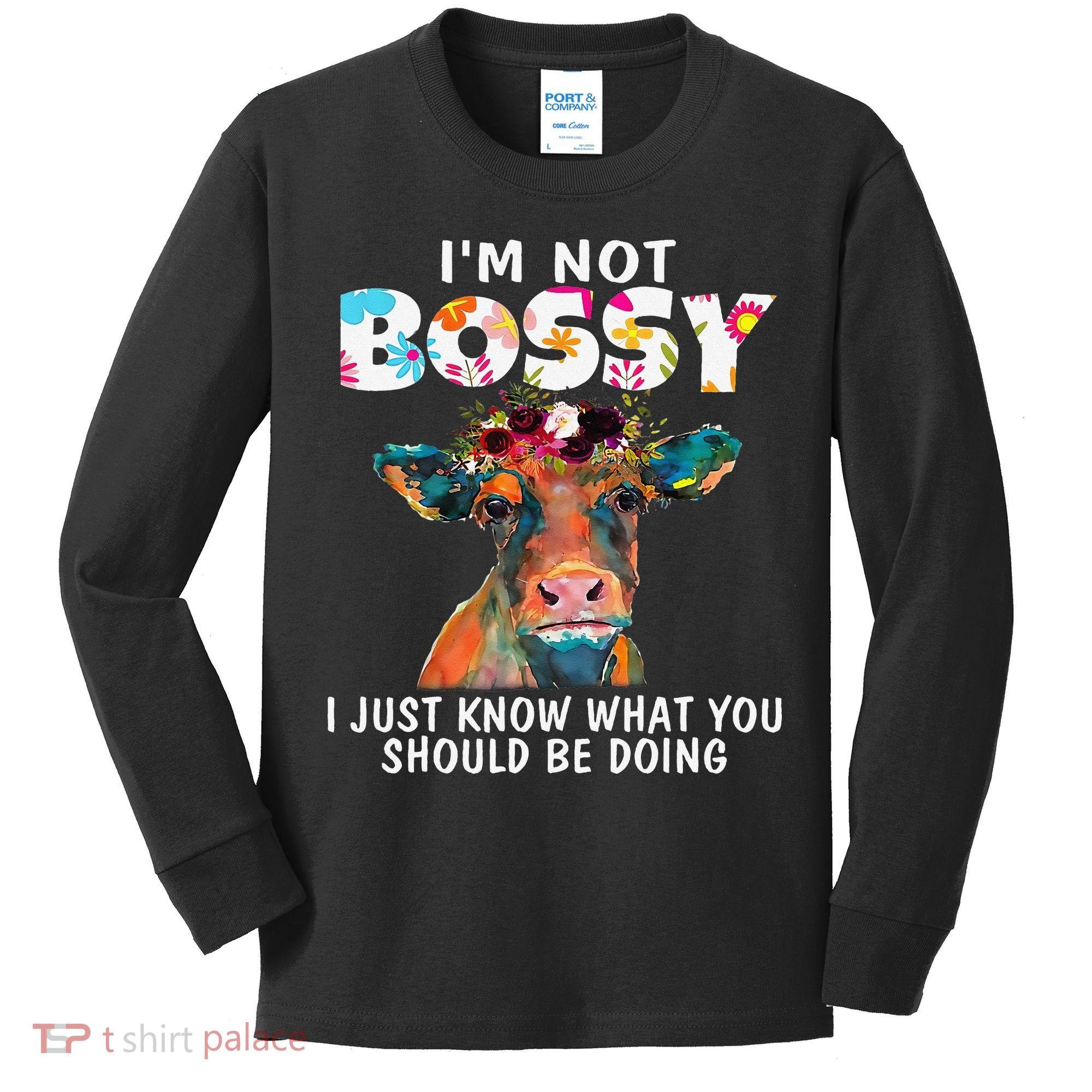 I'm Not Bossy I Just Know What You Should Be Doing Cow Lover Kids Long Sleeve Shirt