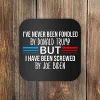 I’ve Never Been Fondled By Donald Trump But Screwed By Biden Coaster thumb 0