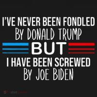 I’ve Never Been Fondled By Donald Trump But Screwed By Biden Polo thumb 3