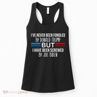 I’ve Never Been Fondled By Donald Trump But Screwed By Biden Women's Tank Top thumb 0