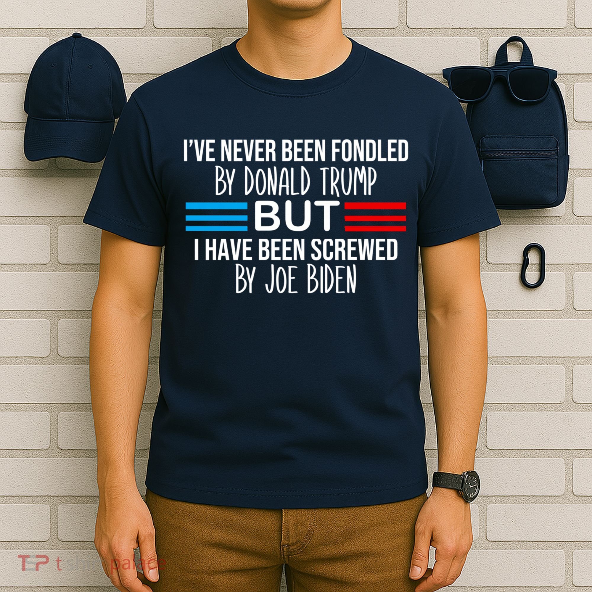 I’ve Never Been Fondled By Donald Trump But Screwed By Biden T-Shirt