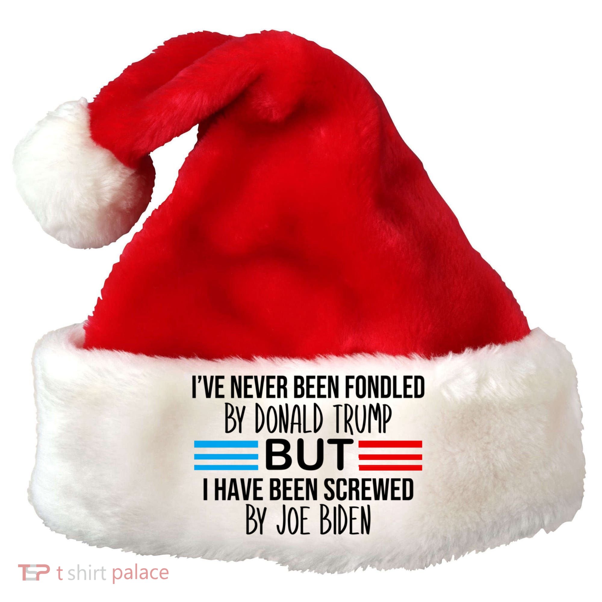 I’ve Never Been Fondled By Donald Trump But Screwed By Biden Santa Hat